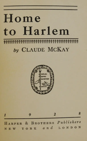 Claude McKay, Home to Harlem (full text of the novel) (1928)